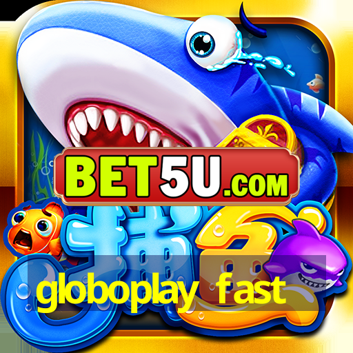 globoplay fast